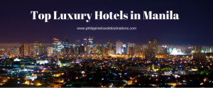 Top Luxury Manila Hotels